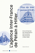 Agence Inter-France, de Pétain à Hitler (L')